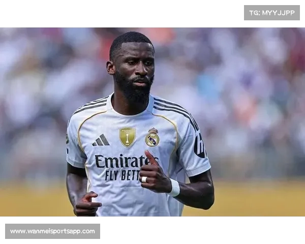 吕迪格防守侵略性，德国中卫强硬风格可能限制哈兰德接球舒适度